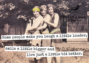 Raven's Rest Studio greeting card featuring the message "Some People Make You Laugh a Little Louder, Smile A Little..." with cheerful floral design.