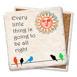 Tipsy Coasters "Every Little Thing Is Going to Be All Right" decorative coaster with uplifting quote and colorful design.
