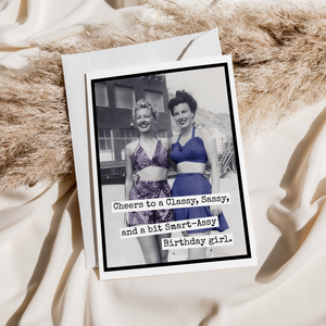GREEETING CARD- Cheers to a Classy Sassy and a bit Smart Assy Birthday Girl - Pleasant Beach Living