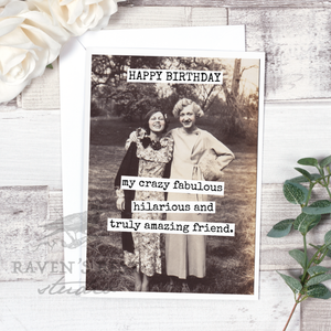 Funny birthday greeting card by Raven's Rest Studio with colorful, humorous design and bold text celebrating a crazy fabulous birthday.
