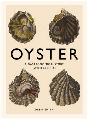 BOOK-Oyster: A Gastronomic History - Pleasant Beach Living