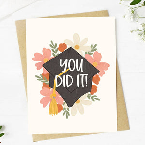GREETING CARD- "You did it!" Floral Graduation Celebration Card - Pleasant Beach Living