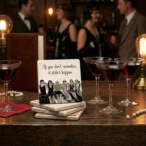 Tipsy Coasters & Gifts "If You Don't Remember, It Didn't Happen" drink coaster featuring humorous text and a stylish design.